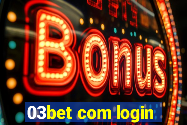 03bet com login